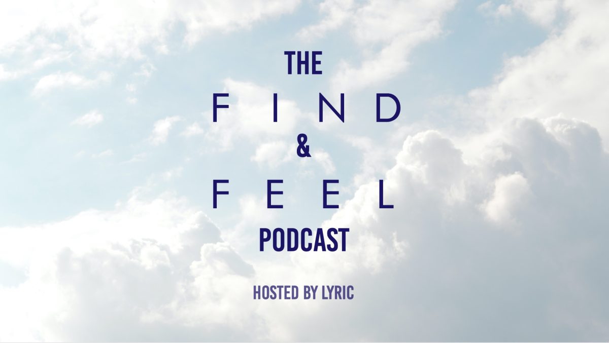 The Find and Feel Vodcast Ep 1