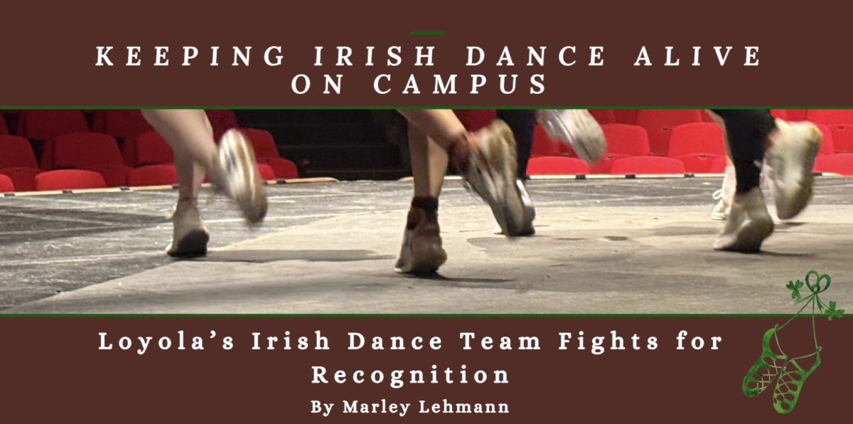 Loyola's Irish Dance Team Strives for Recognition