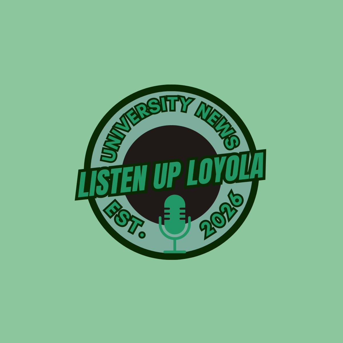 Listen Up Loyola!  A Production of Spring '26 Radio Storytelling Class